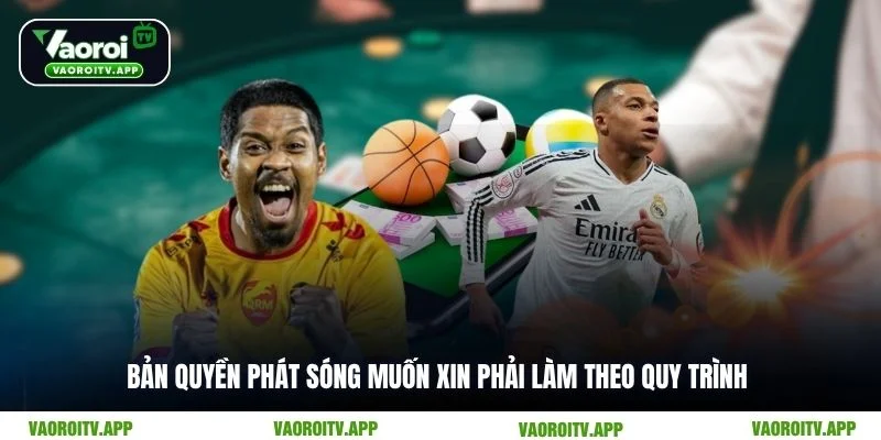 Bản quyền phát sóng muốn xin phải làm theo quy trình